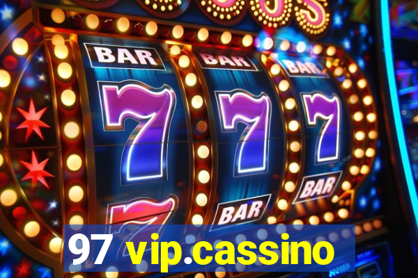 97 vip.cassino